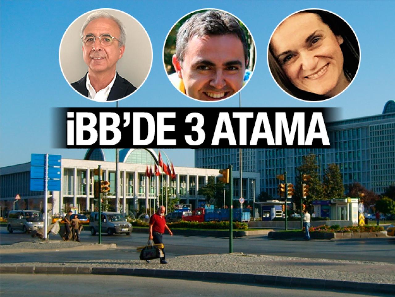 İBB'de 3 atama birden