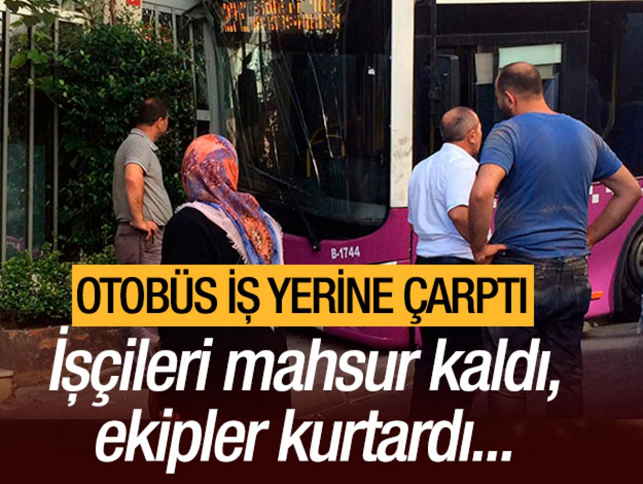 Kağıthane'de otobüs iş yerine çarptı! İşçiler mahsur kaldı