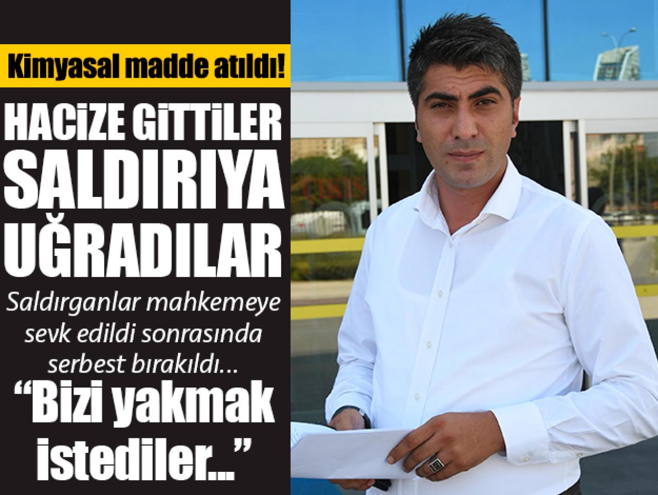 Hacze gittiler saldırıya uğradılar