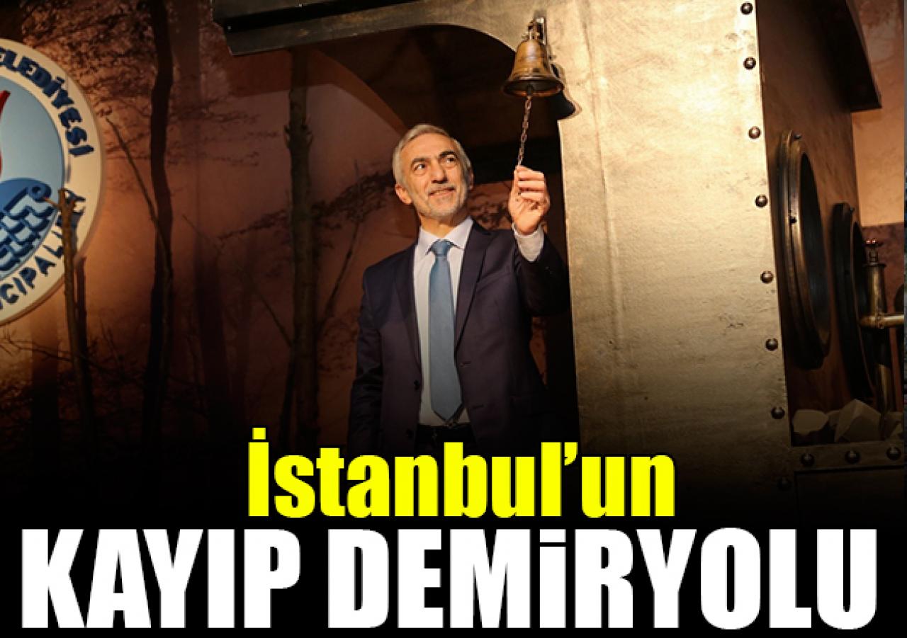 İstanbul’un kayıp demiryolu