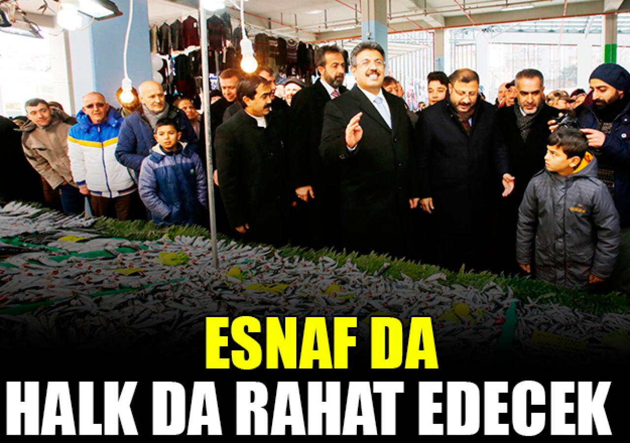 Esnaf da halk da rahat edecek