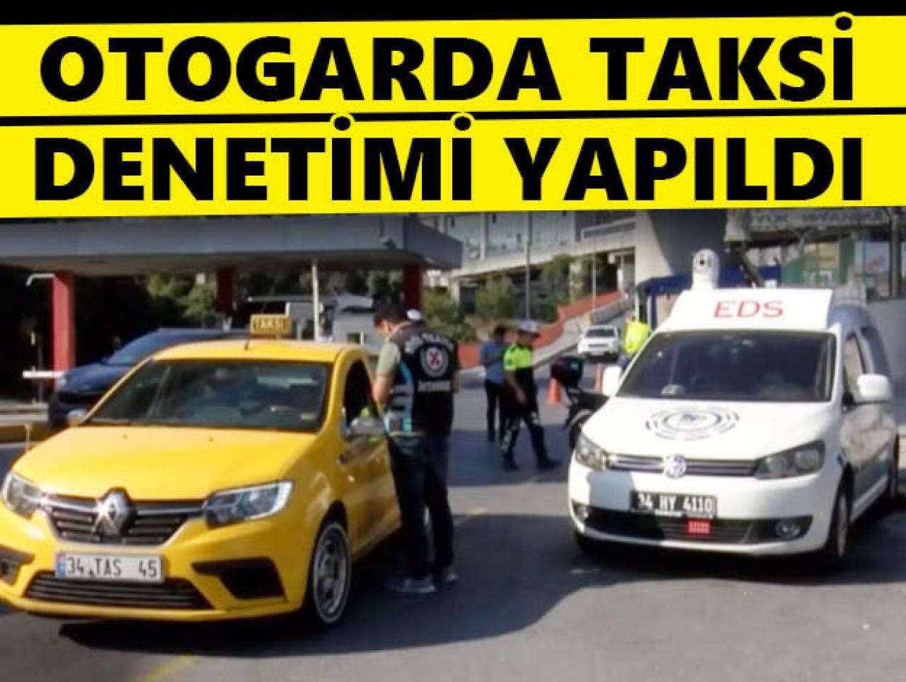 Bayrampaşa otogarında taksi denetimi