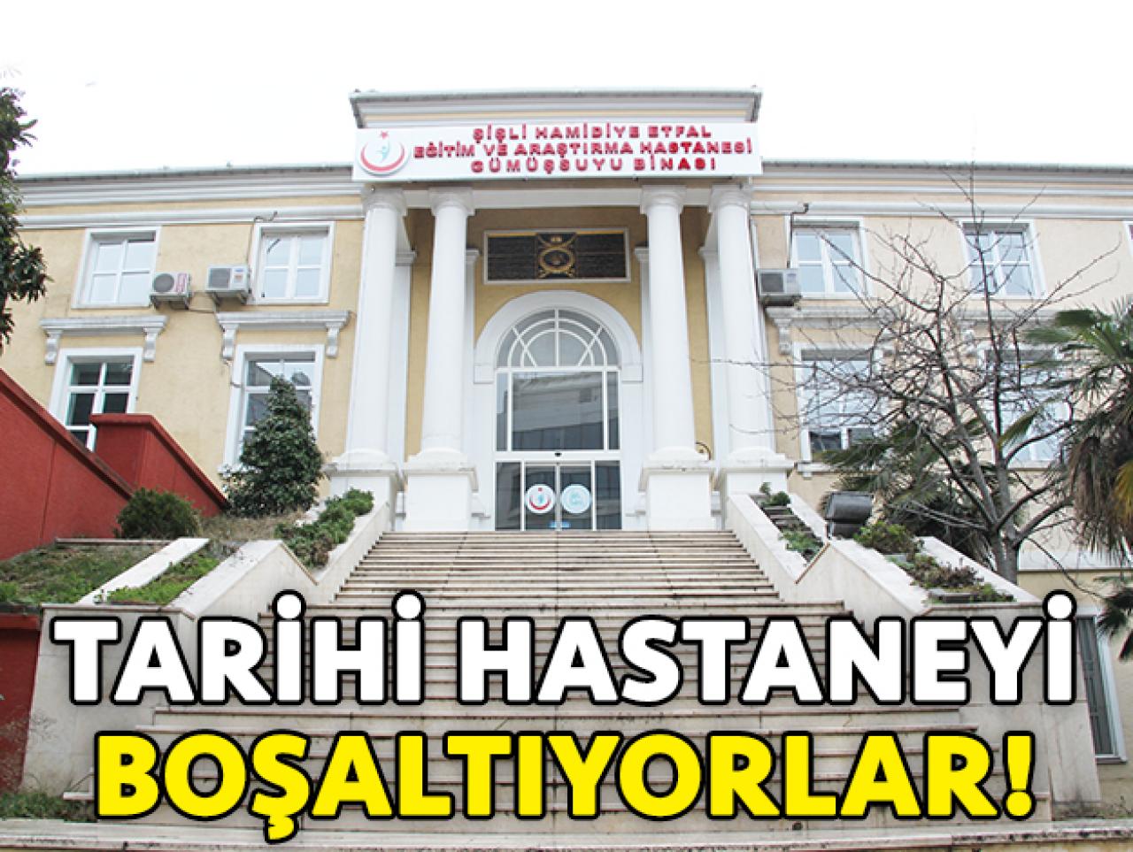 Tarihi hastaneyi boşaltıyorlar!