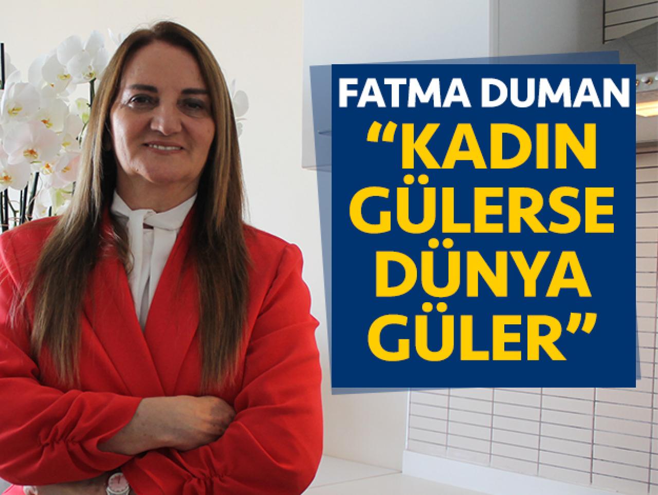 Kadın gülerse dünya güler