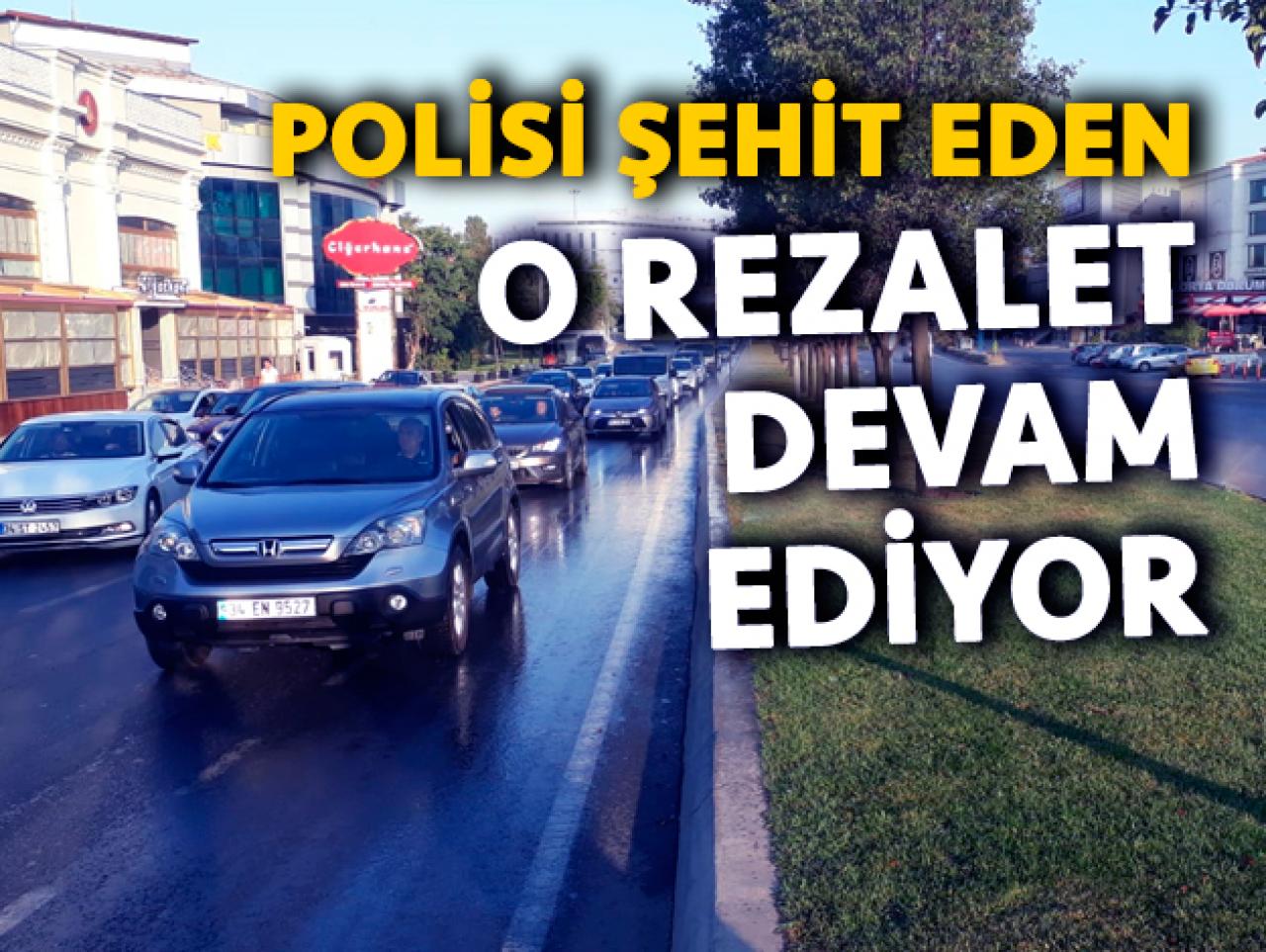 Polisin şehit olduğu yerde yine aynı rezalet