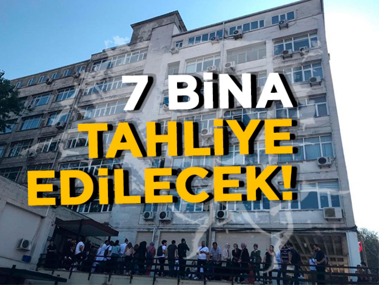 Çapa'daki 7 bina  tahliye edilecek!