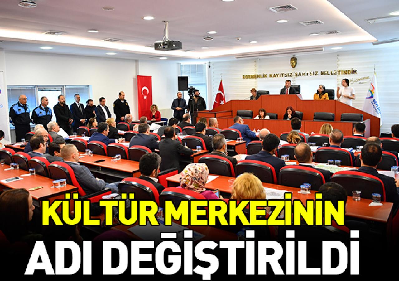 Kültür merkezinin adı değişti