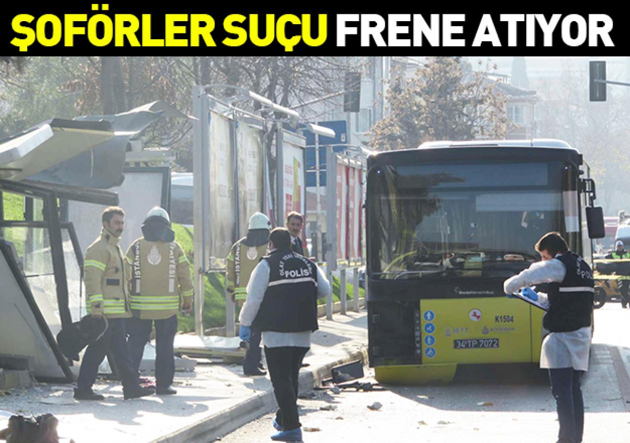 Şoförler suçu frene atıyor