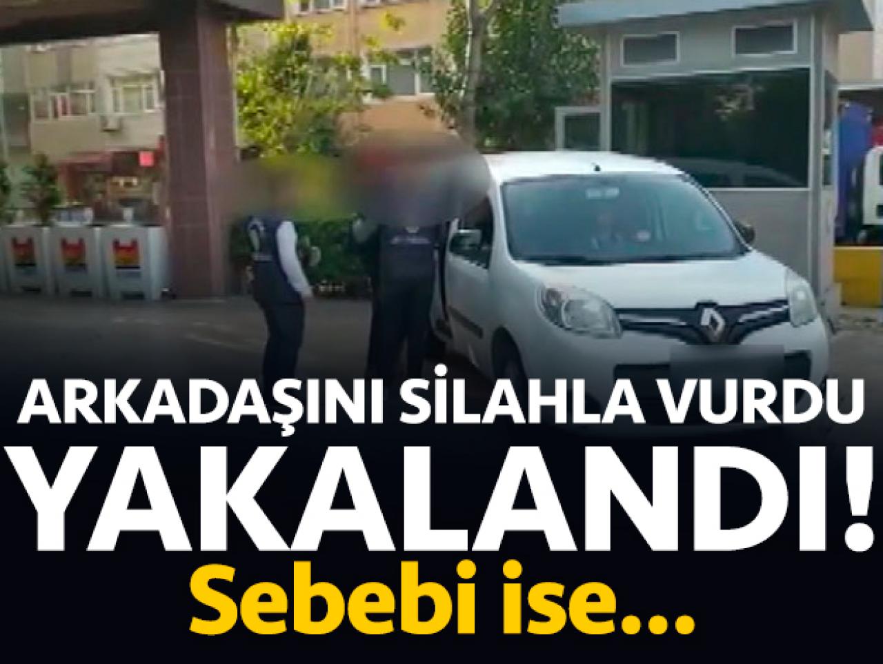 Arkadaşını silahla vuran şüpheli yakalandı