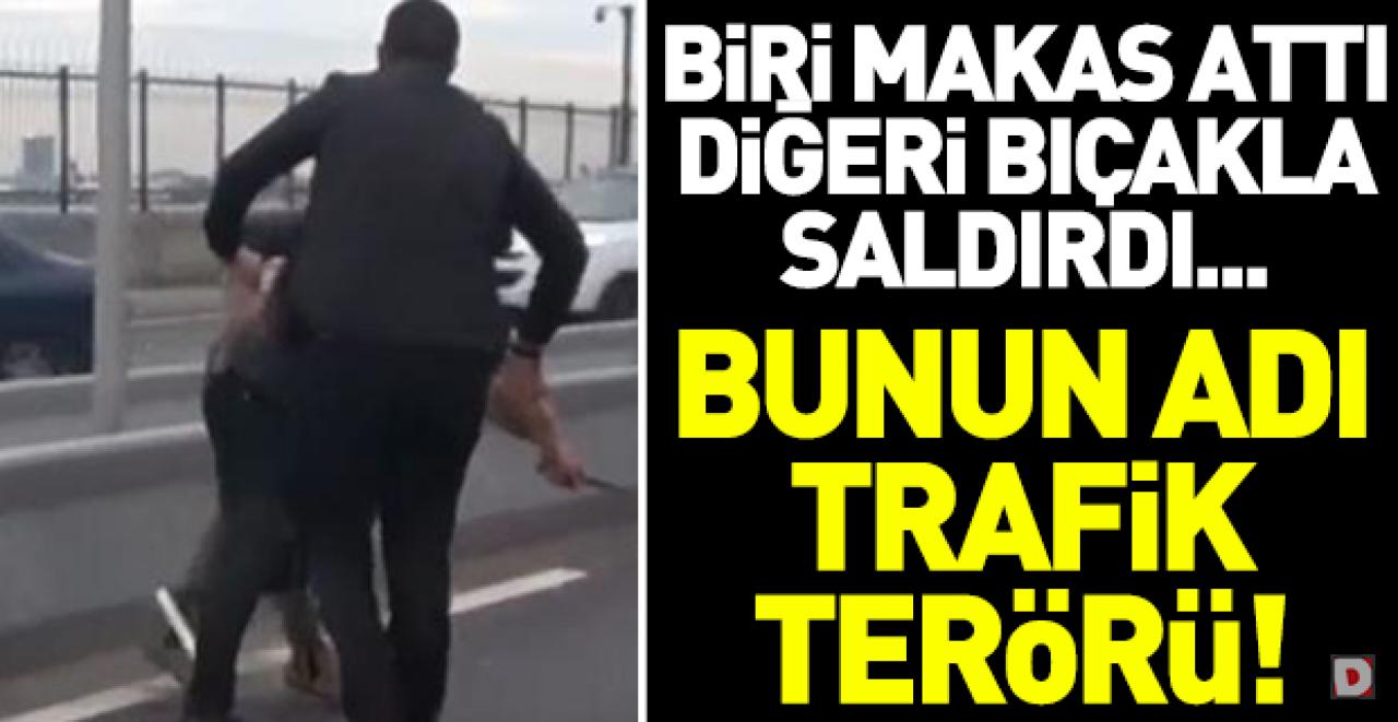 Bunun adı trafik terörü! Biri makas attı diğeri bıçakla saldırdı