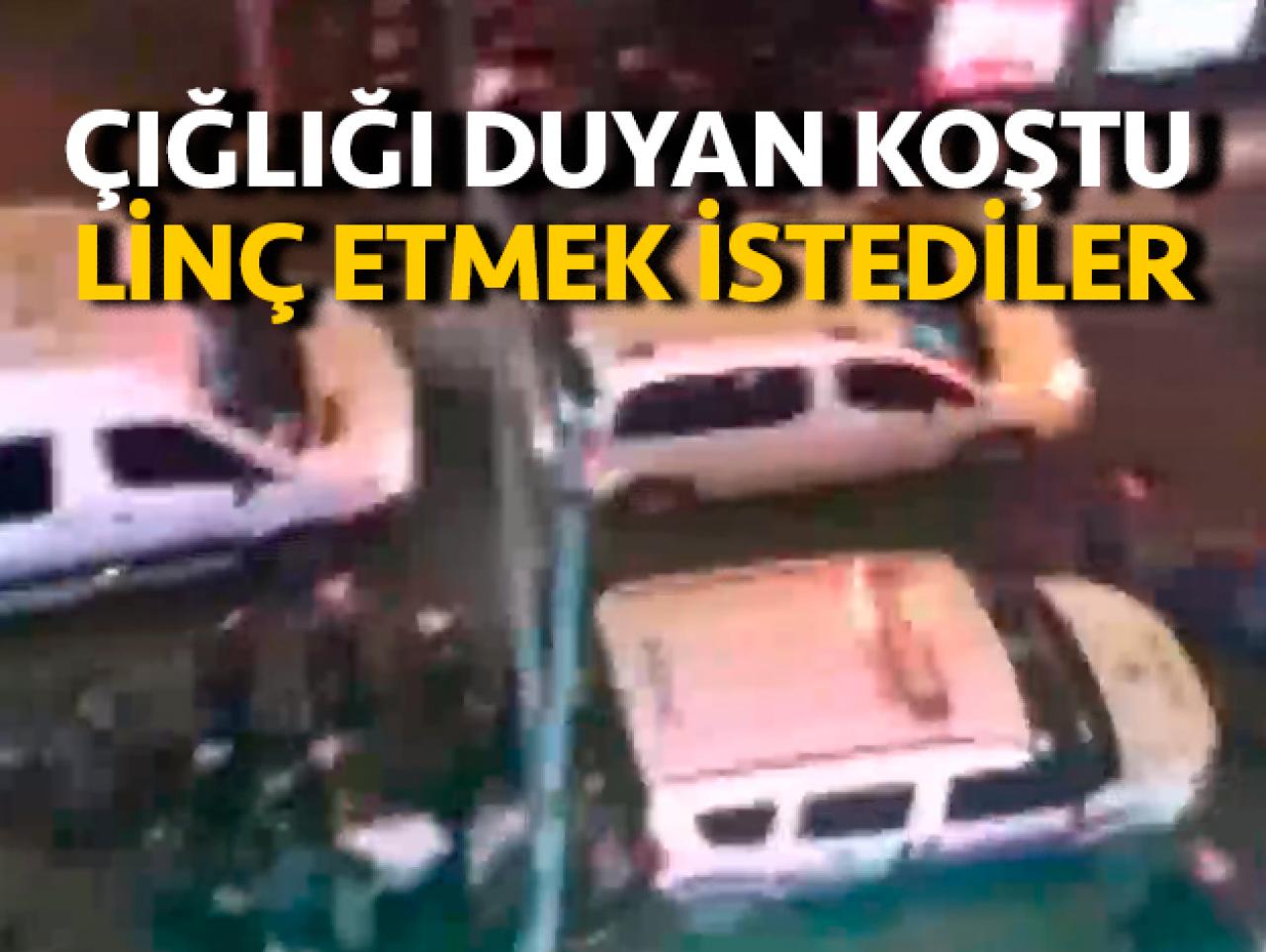 Genç kızın çığlıklarına koştular! Linç etmek istediler