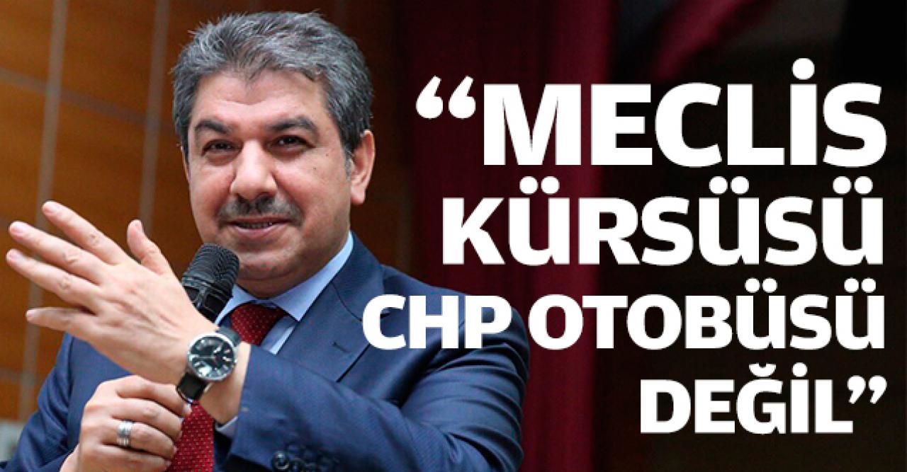 Meclis kürsüsü CHP otobüsü değil