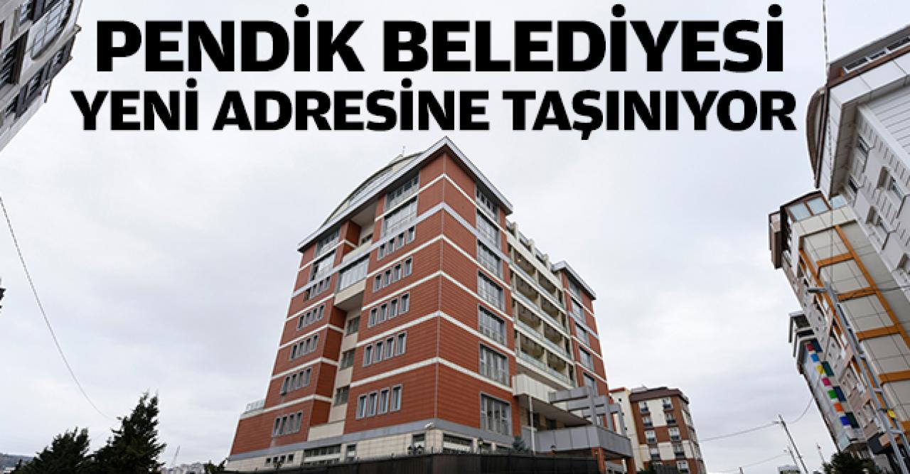 Pendik Belediyesi yeni adrese taşınıyor