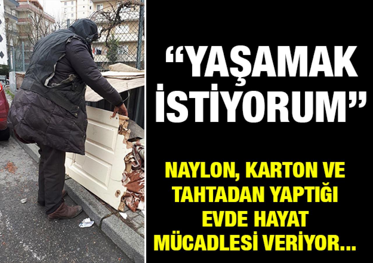 Yaşamak istiyorum!