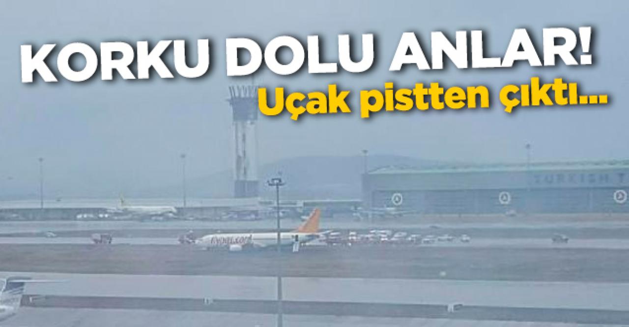 Sabiha Gökçen Havalimanı'nda korku dolu anlar... Uçak pistten çıktı!