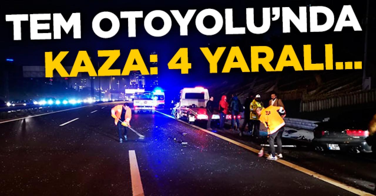 TEM Otoyolu'nda kaza: 4 yaralı