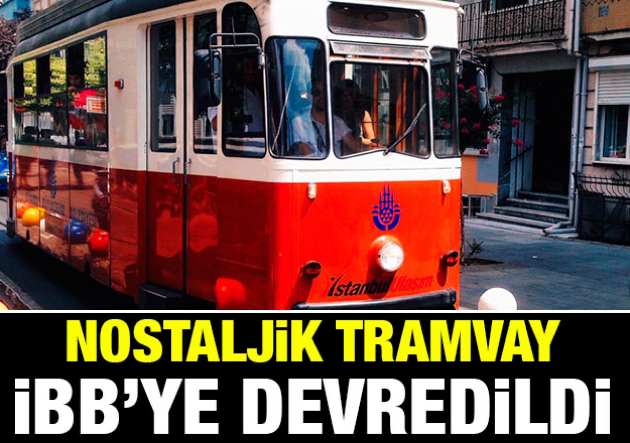 Nostaljik Tramvay İBB’ye devredildi