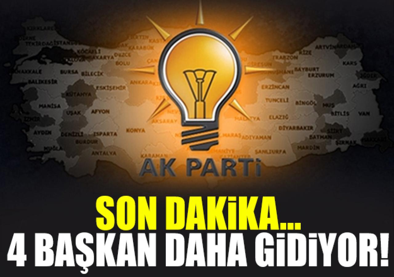 Ak Parti'de 4 ilçe başkanı daha gidiyor!