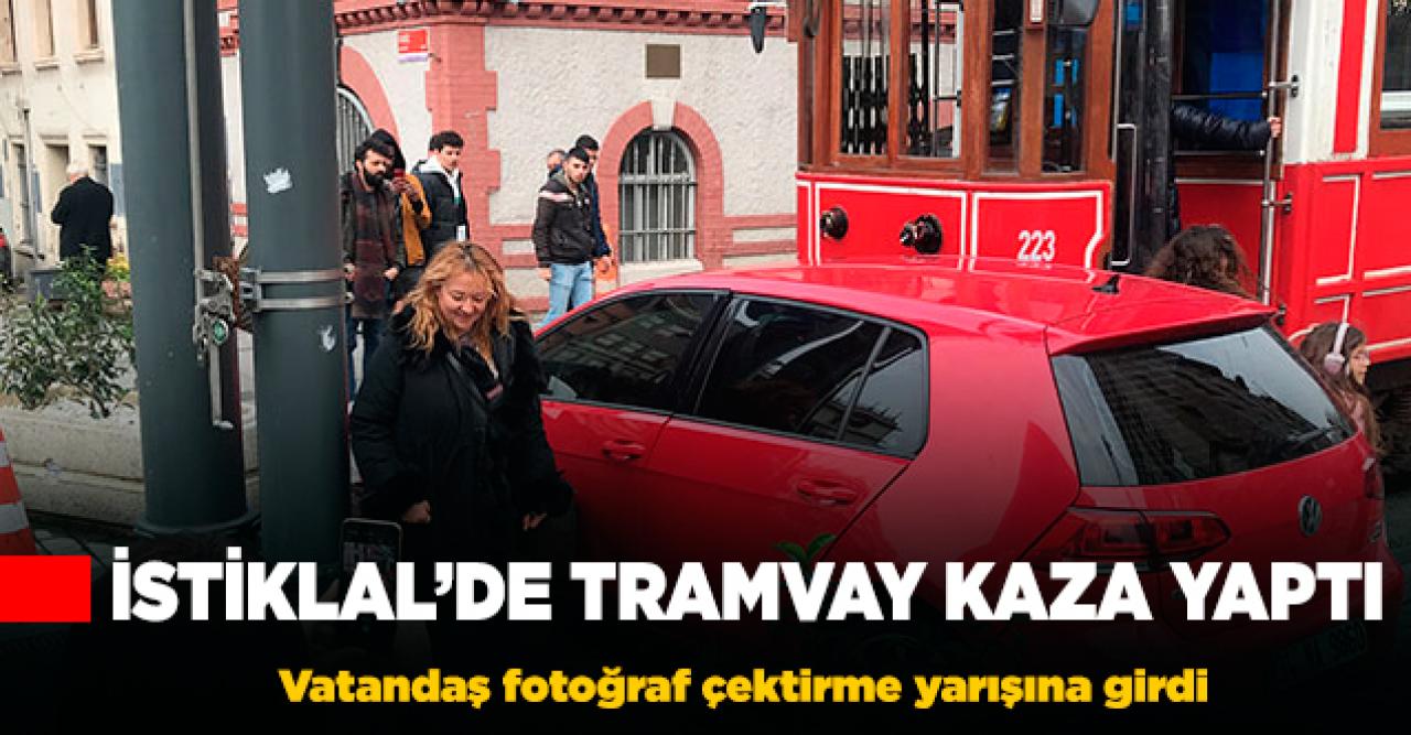 İstiklal'de tramvay kaza yaptı, vatandaş umursamadı!