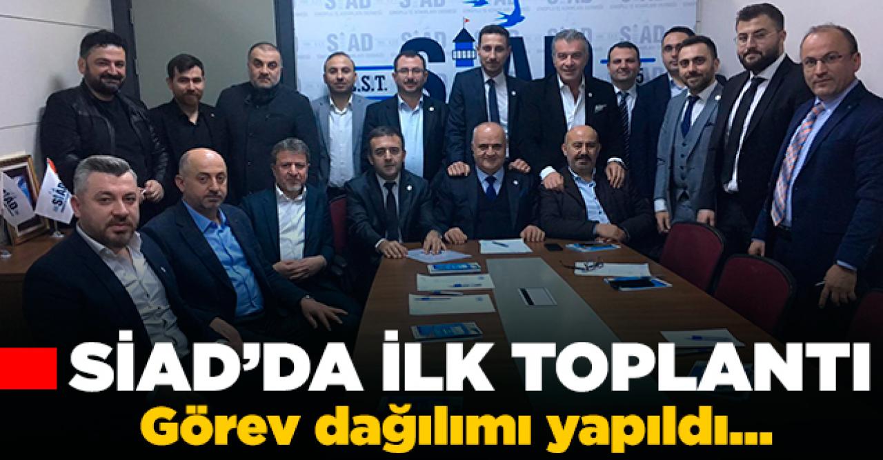 SİAD'da ilk toplantı