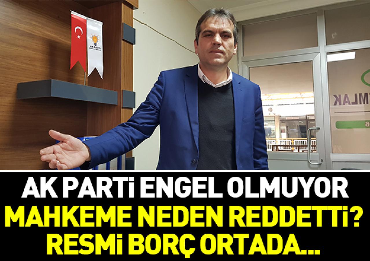 AK Parti hizmete engel olmuyor!