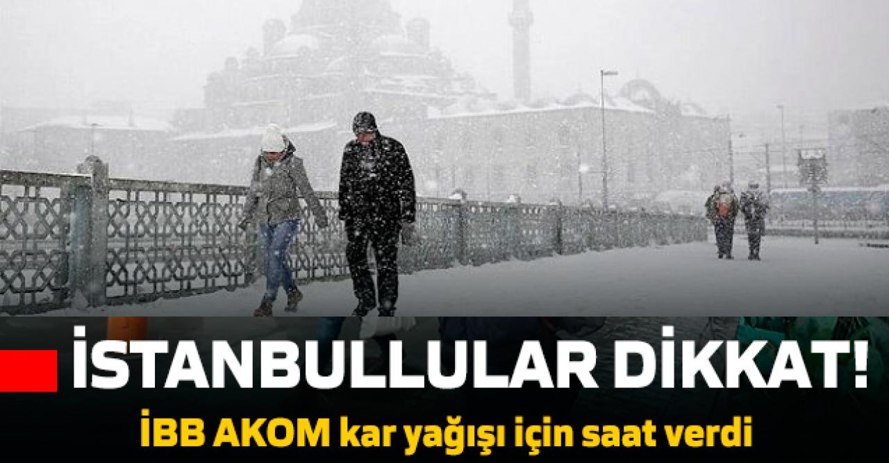 İBB'den İstanbul için kar yağışı uyarısı!