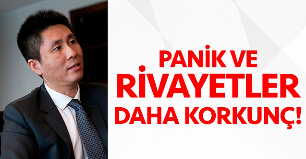 Panik ve rivayetler çok daha korkunç!