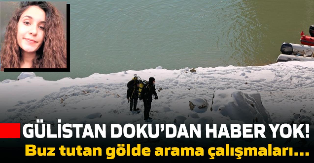 Gülistan Doku nerede? Bu kezde buz tutmuş gölde aradılar!