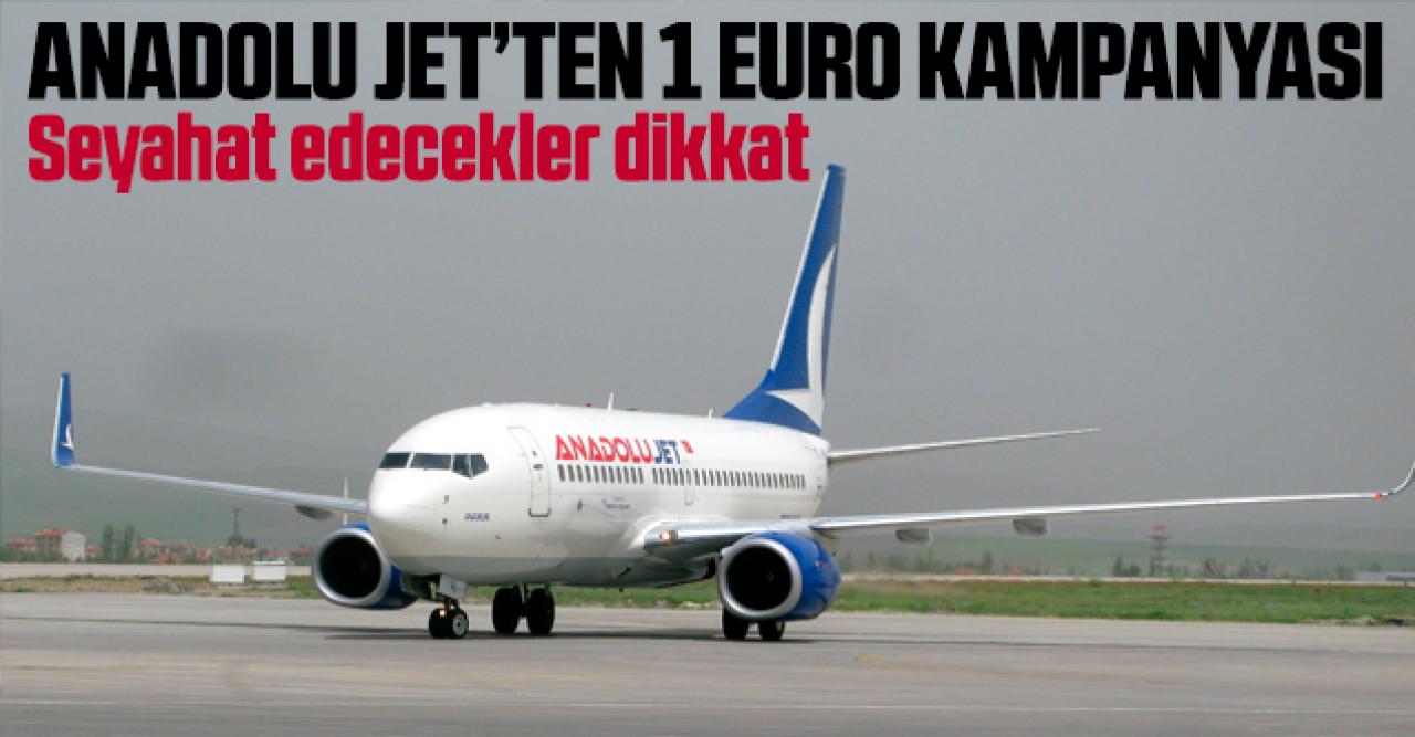 AnadoluJet'ten 1 dolar, euro ve sterlin bilet kampanyası! Tarihler ve kampanya şartları