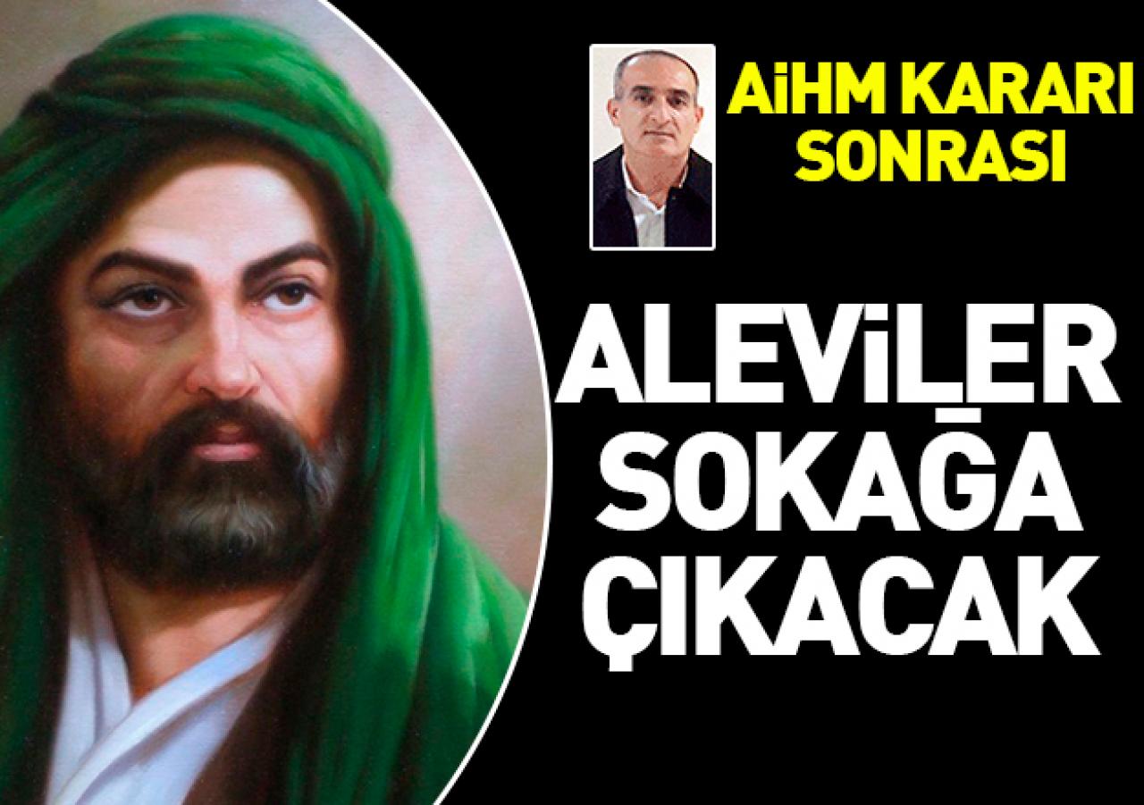 Aleviler sokağa çıkacak