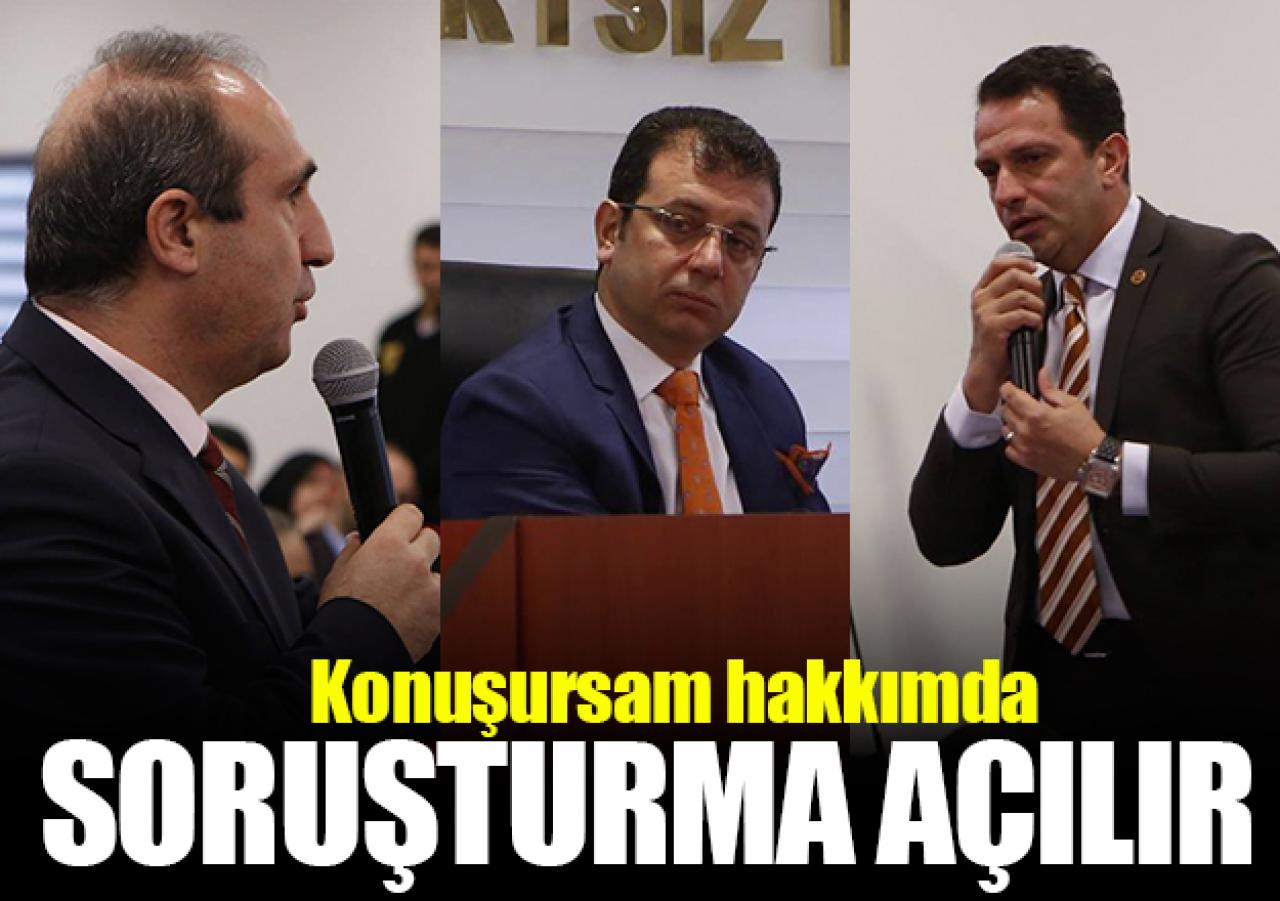 Konuşursam hakkımda soruşturma açılır