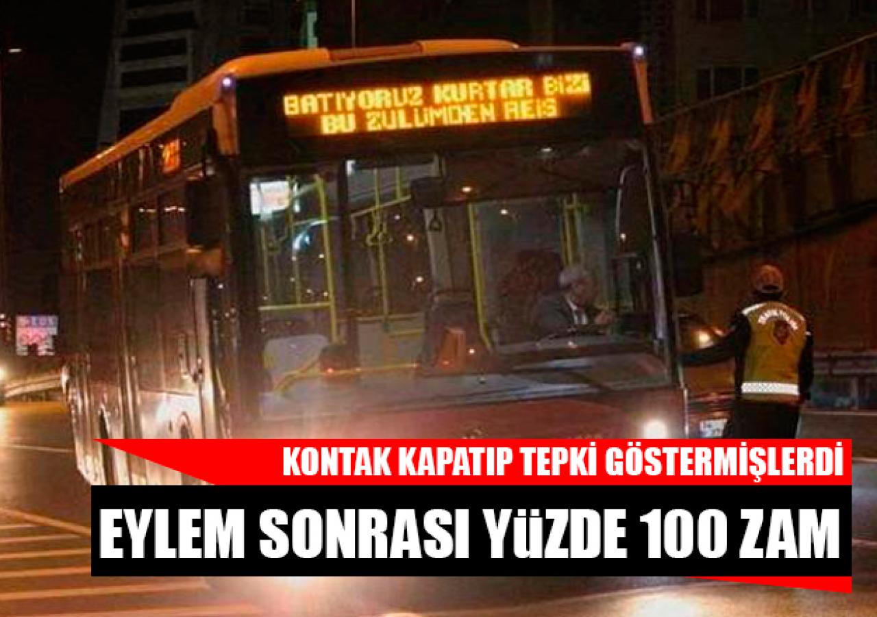 Eylem sonrası otobüslere yüzde 100 zam