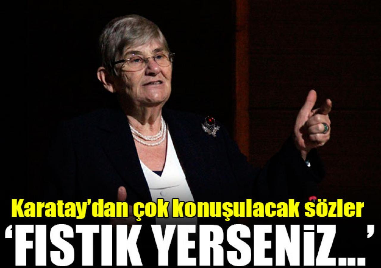 Canan Karatay'dan çok konuşulacak sözler: Fıstık yerseniz...