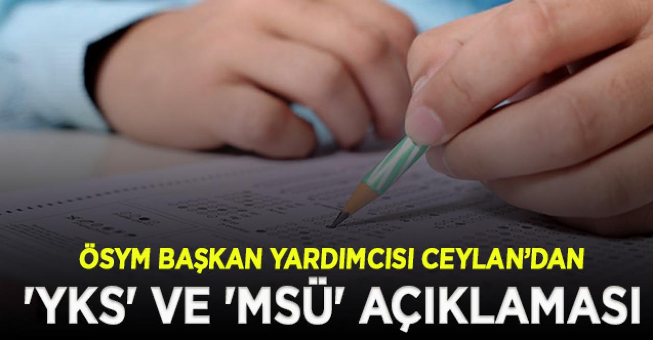 YKS ve MSÜ sınav başvurusu açıklaması