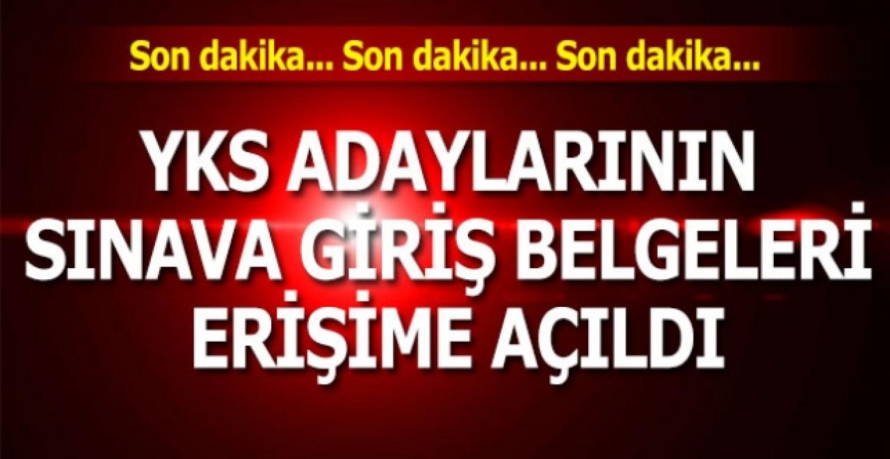 YKS adaylarının sınava giriş belgeleri erişime açıldı