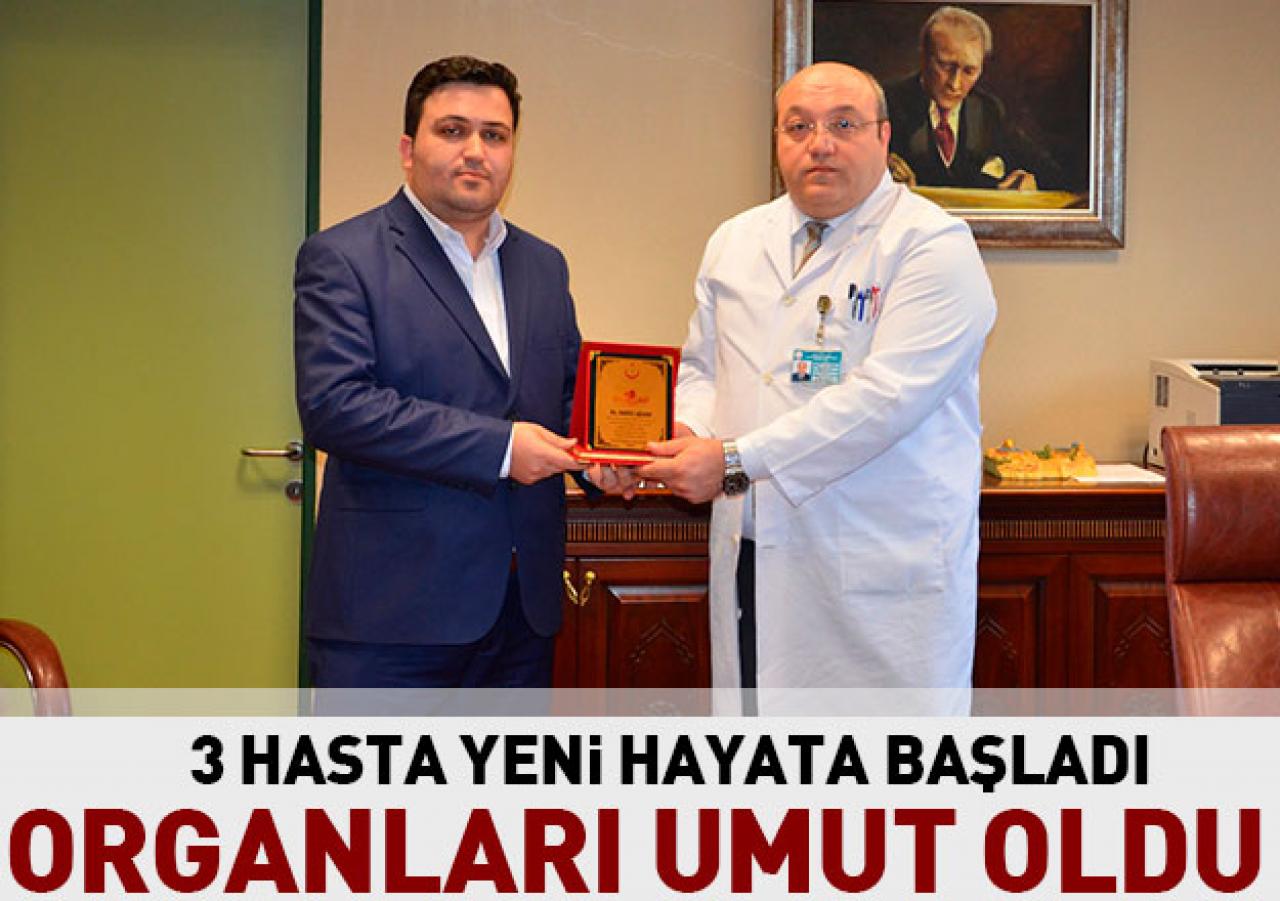 Organları umut oldu