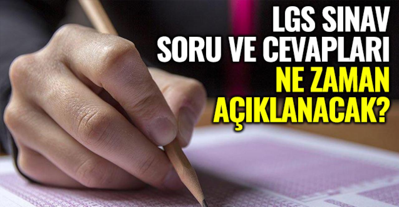 2020 LGS sınav soruları ve cevapları açıklandı mı? Soru ve cevapları indir