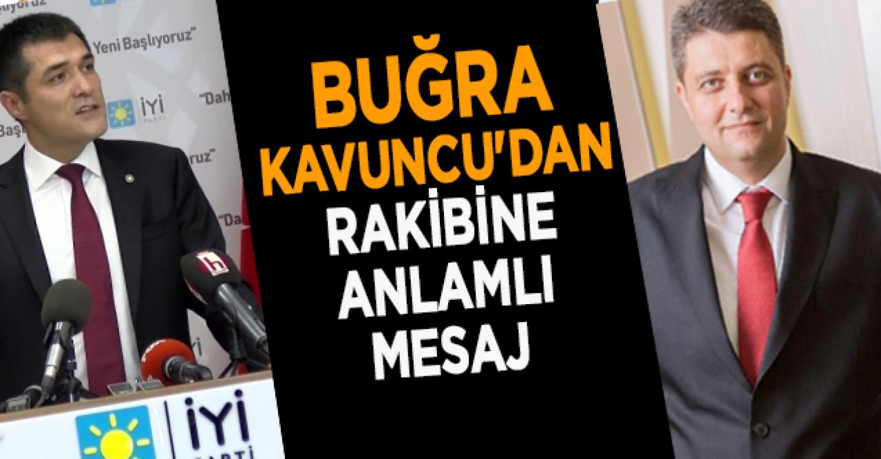 Buğra Kavuncu'dan rakibine anlamlı mesaj