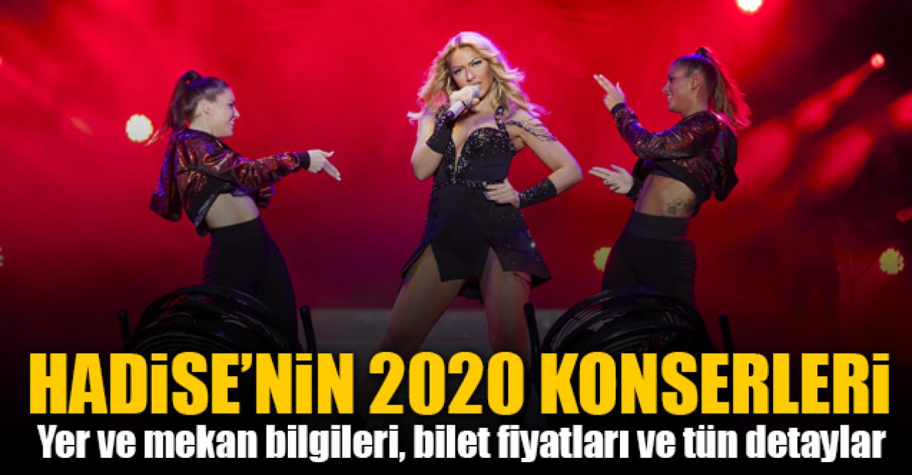 2020 Hadise Konserleri | Bilet fiyatları ve konser takvimi