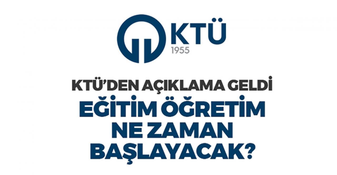 Öğrenciler merak ediyor! KTÜ'de eğitim ne zaman başlayacak?