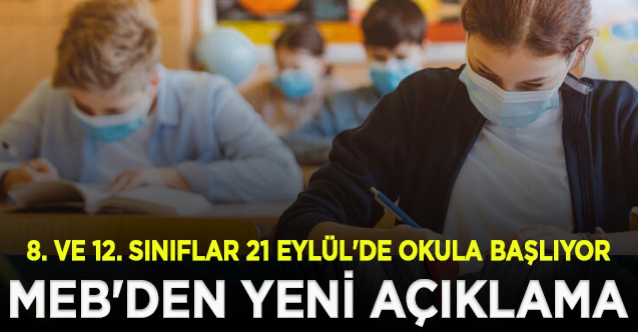 MEB'den yeni açıklama: 8. ve 12. sınıflar 21 Eylül'de okula başlayacak