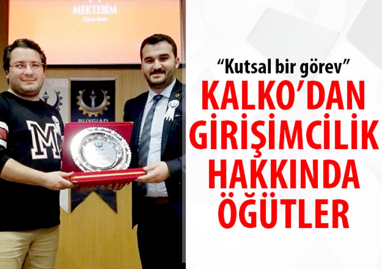 Kalko'dan girişimcilik hakkında öğütler