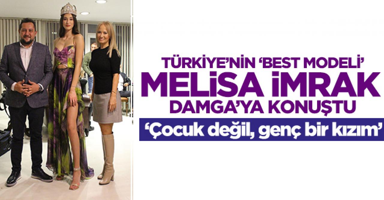 Melisa İmrak: Çocuk değil genç bir kızım