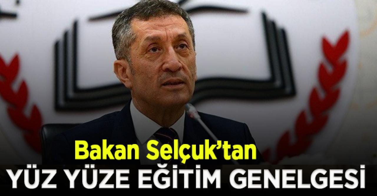 Bakan Selçuk'tan flaş yüz yüze eğitim genelgesi!