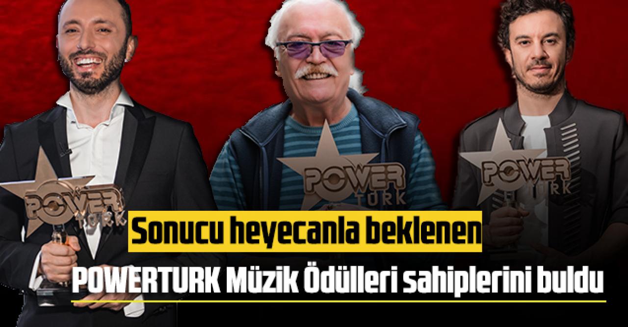 Sonucu heyecanla beklenen PowerTürk müzik ödülleri sahiplerini buldu