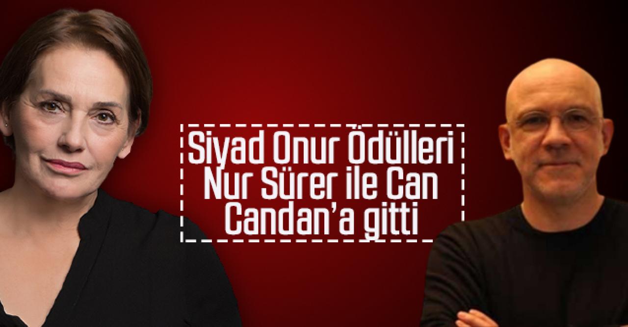 Siyad Onur ve Emek ödülleri açıklandı: Onur Ödülleri Nur Sürer ile Can Candan’a gitti