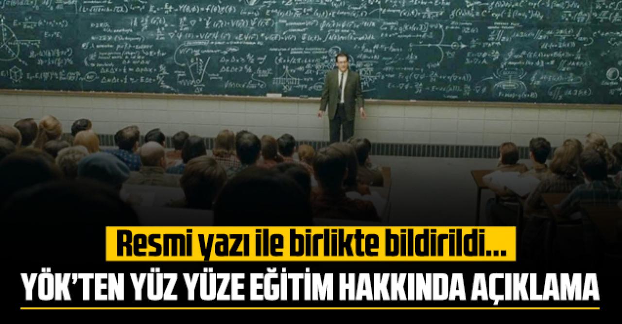 YÖK'ten üniversitelerde yüz yüze eğitim açıklaması