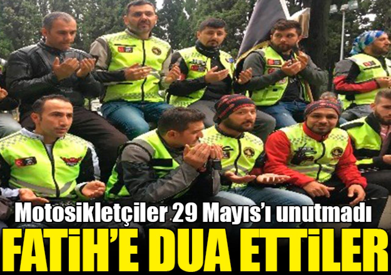 Motosikletçiler Fatih’e dua etti