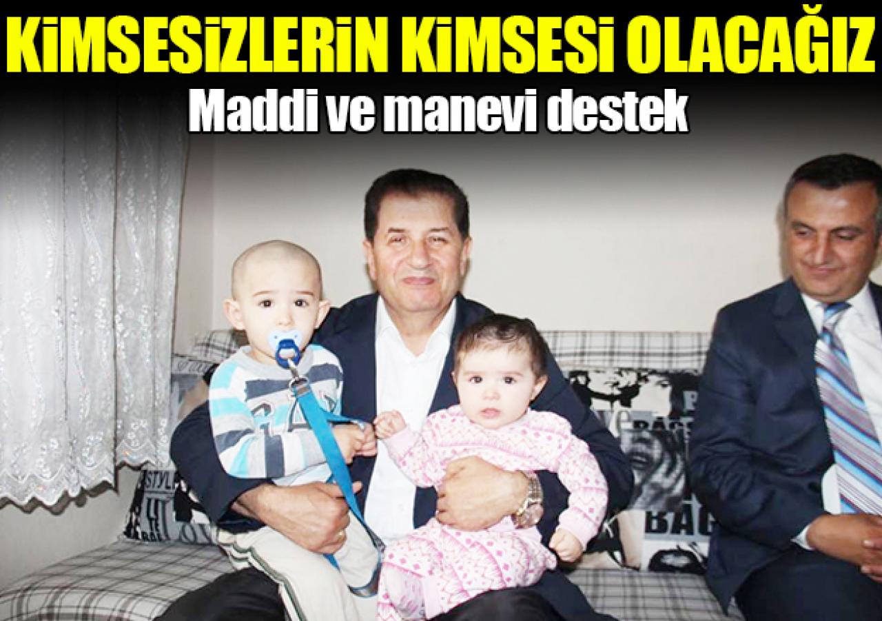 Kimsesizlerin kimsesi olacağız