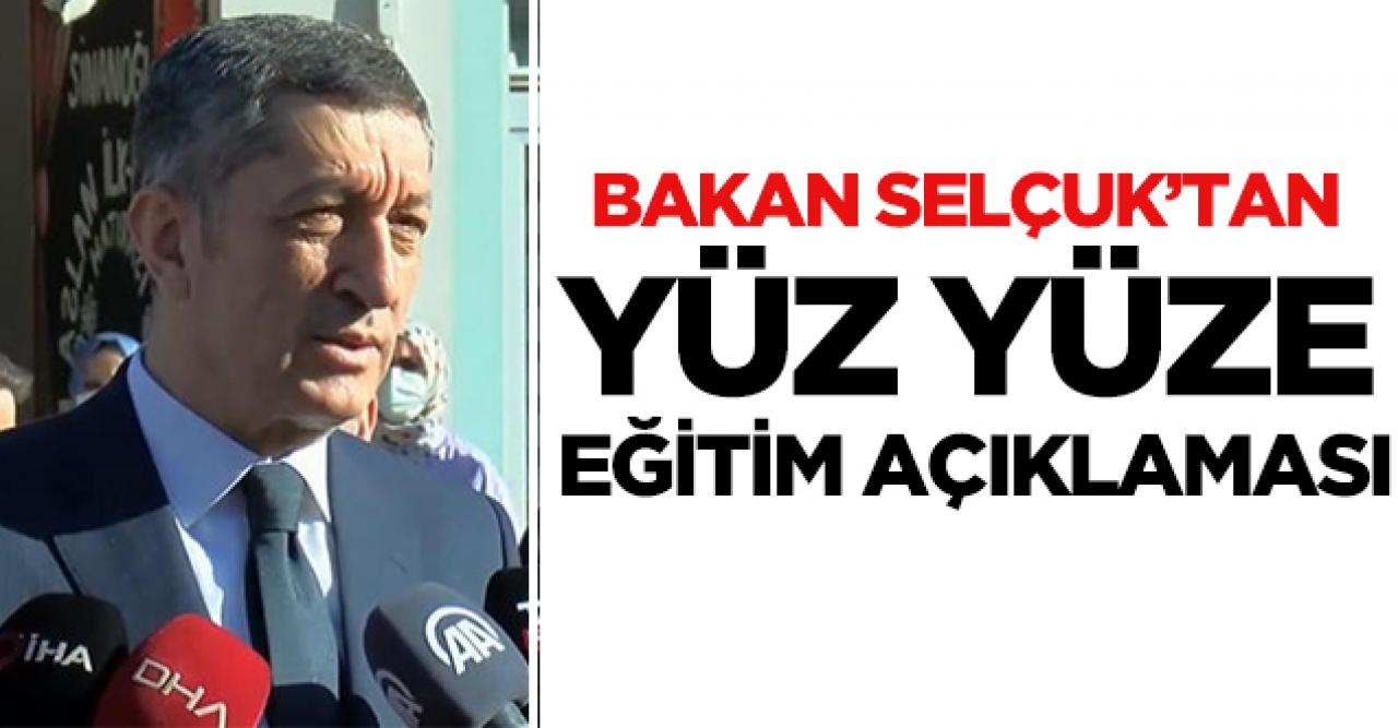 Bakan Selçuk'tan açıklama: Yüz yüze eğitim şehirlerin aldıkları mesafeye göre değişecek